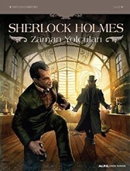 Sherlock Holmes - Zaman Yolcuları - Alfa Yayınları