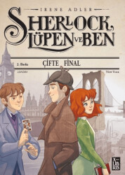 Sherlock Lüpen ve Ben - Çifte Final - XLIBRIS
