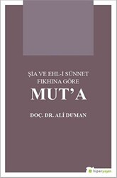 Şia ve Ehl-i Sünnet Fıkhına Göre Mut’a - Hiperlink Yayınları