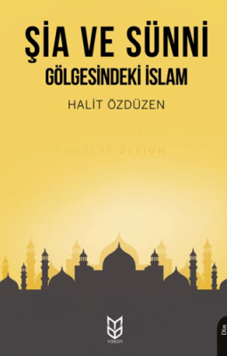 Şia ve Sünni Gölgesindeki İslam - 1
