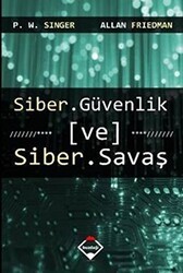 Siber Güvenlik ve Siber Savaş - Buzdağı Yayınevi