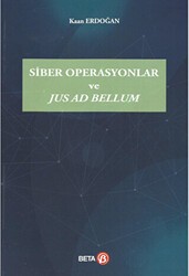Siber Operasyonlar ve Jus Ad Bellum - Beta Yayınevi