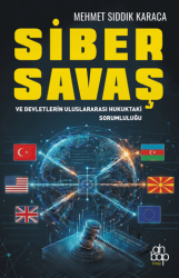 Siber Savaş ve Devletlerin Uluslararası Hukuktaki Sorumluluğu - Ahbap Kitap