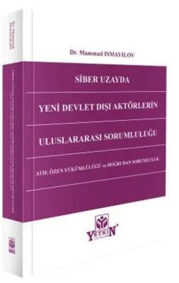 Siber Uzayda Yeni Devlet Dışı Aktörlerin Uluslararası Sorumluluğu - 1