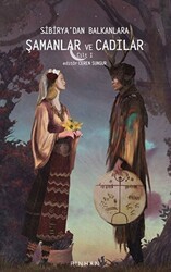 Sibirya`dan Balkanlara Şamanlar Ve Cadılar Cilt 1 - Pinhan Yayıncılık