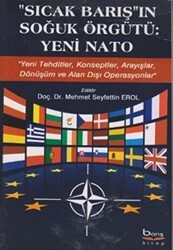 Sıcak Barış`ın Soğuk Örgütü: Yeni Nato - Barış Kitap