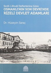 Sicill-i Ahval Defterlerine Göre Osmanlı`nın Son Devri`nde Rizeli Devlet Adamları - REVAK Rize Araştırmaları Vakfı