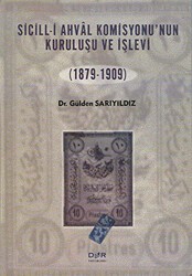 Sicill-i Ahval Komisyonunun Kuruluşu ve İşlevi 1879-1909 - Der Yayınları
