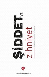 Şiddet ve Zihniyet Aile İçi Şiddetle Mücadelede Dini Referanslar - Türkiye Diyanet Vakfı Yayınları