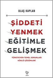 Şiddeti Yenmek, Eğitimle Gelişmek - Varlık Yayınları