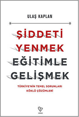 Şiddeti Yenmek, Eğitimle Gelişmek - 1