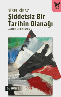Şiddetsiz Bir Tarihin Olanağı - 1