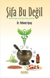 Şifa Bu Değil - Kaknüs Yayınları