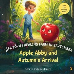 Şifa Köyü - Healing Farm in September – Apple Abby and Autumn’s Arrival - Cinius Yayınları