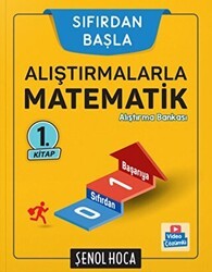 Şenol Hoca Yayınları Sıfırdan Başla Alıştırmalarla Matematik 1 Şenol Hoca - Şenol Hoca Yayınları