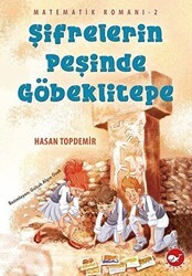 Şifrelerin Peşinde Göbeklitepe - Matematik Romanı 2 - 1