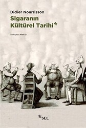 Sigaranın Kültürel Tarihi - Sel Yayıncılık