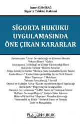 Sigorta Hukuku Uygulamasında Öne Çıkan Kararlar - Platon Hukuk
