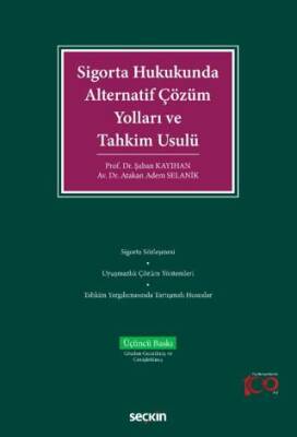 Sigorta Hukukunda Alternatif Çözüm Yolları ve Tahkim Usulü - 1