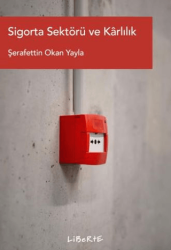 Sigorta Sektörü ve Kârlılık - Liberte Yayınları