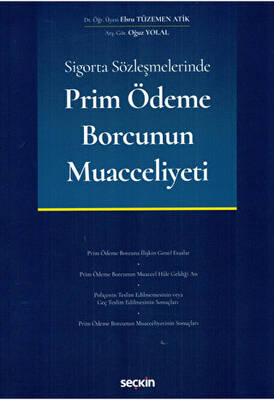 Sigorta Sözleşmelerinde Prim Ödeme Borcunun Muacceliyeti - 1