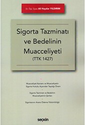 Sigorta Tazminatı ve Bedelinin Muacceliyeti - Seçkin Yayıncılık