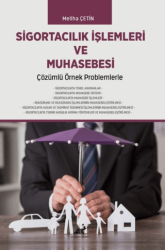 Sigortacılık İşlemleri ve Muhasebesi Çözümlü Örnek Problemlerle - Paradigma Akademi Yayınları