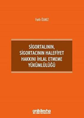 Sigortalının,Sigortacının Halefiyet Hakkını İhlal Etmeme Yükümlülüğü - 1