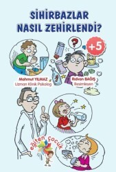 Sihirbazlar Neden Zehirlendi? - Eğiten Kitap