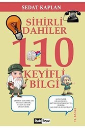 Sihirli Dahiler 110 Keyifli Bilgi - Siyah Beyaz Yayınları