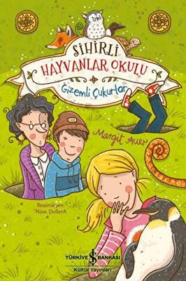 Sihirli Hayvanlar Okulu - Gizemli Çukurlar - 1