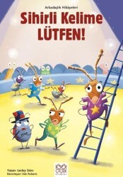 Sihirli Kelime Lütfen! – Arkadaşlık Hikayeleri - 1001 Çiçek Kitaplar
