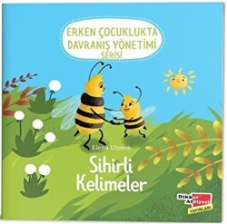 Sihirli Kelimeler 2-6 Yaş Erken Çocuklukta Davranış Yönetimi Serisi 2. Kitap - Dikkat Atölyesi Yayınları
