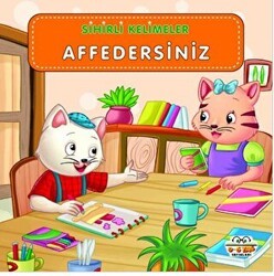 Sihirli Kelimeler - Affedersiniz - 0-6 Yaş Yayınları