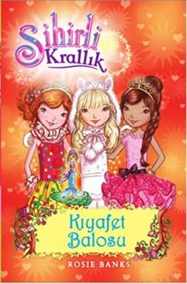 Sihirli Krallık 17. Kitap: Kıyafet Balosu - 1