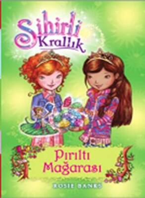 Sihirli Krallık 18. Kitap: Pırıltı Mağarası - 1