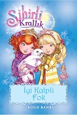 Sihirli Krallık 20. Kitap: İyi Kalpli Fok - 1