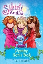 Sihirli Krallık 5. Kitap: Pembe Karlı Dağ - Doğan Egmont Yayıncılık