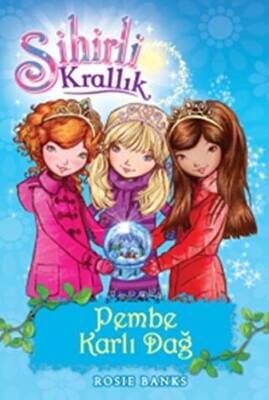Sihirli Krallık 5. Kitap: Pembe Karlı Dağ - 1