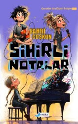 Sihirli Notalar - Harika Çocuk Yayınları