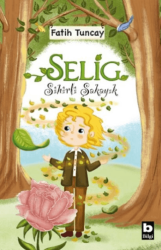 Sihirli Şakayık - Selig - Bilgi Yayınevi