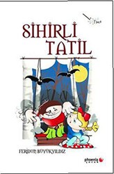 Sihirli Tatil - Phoenix Yayınevi