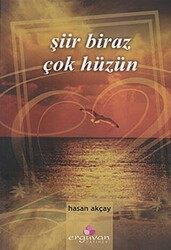 Şiir Biraz Çok Hüzün - Erguvan Yayınevi