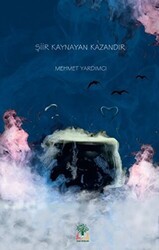 Şiir Kaynayan Kazandır - Sidar Yayınları