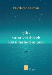 Şiir, Sana Verilecek Kötü Haberim Yok - Tekin Yayınevi