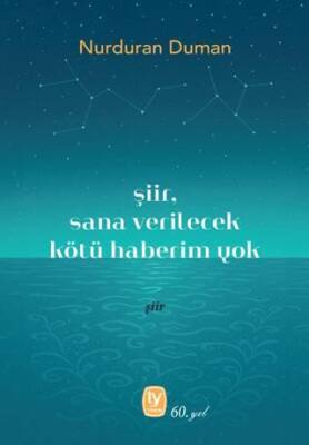 Şiir, Sana Verilecek Kötü Haberim Yok - 1