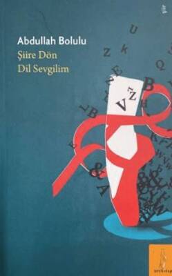 Şiire Dön Dil Sevgilim - 1