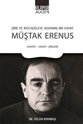 Şiire ve Mücadeleye Adanmış Bir Hayat: Müştak Erenus - Ihlamur Akademi