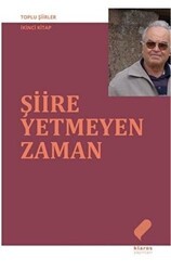 Şiire Yetmeyen Zaman - Klaros Yayınları