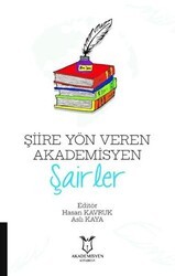 Şiire Yön Veren Akademisyen Şairler - Akademisyen Kitabevi